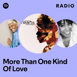 More Than One Kind Of Love Radio | Spotify Playlist
