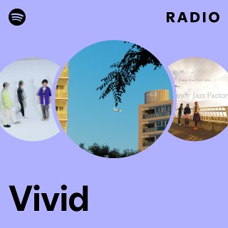 Vivid Radio Playlist By Spotify Spotify