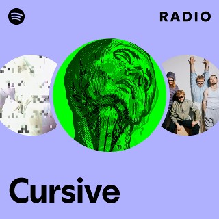 Cursive Radio | Spotify Playlist