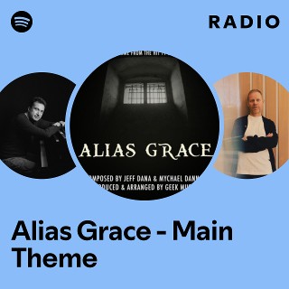 Alias Grace - Main Theme Radio