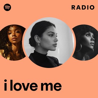 i love me Radio | Spotify Playlist