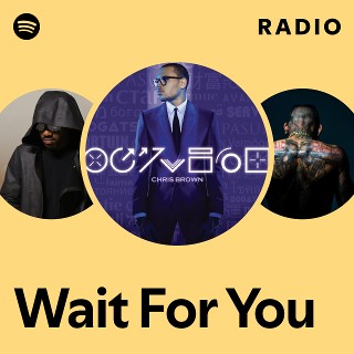 Wait For You Radio | Spotify Playlist