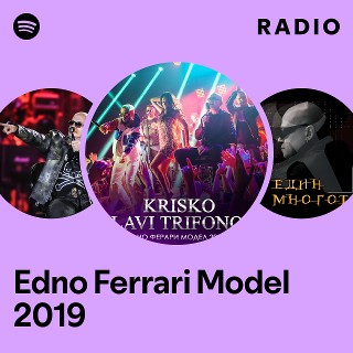 Edno Ferrari Model 2019 Radio - playlist by Spotify | Spotify