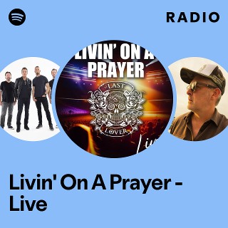 Livin' On A Prayer - Live Radio - playlist by Spotify | Spotify