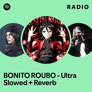 BONITO ROUBO - Ultra Slowed + Reverb Radio | Spotify Playlist