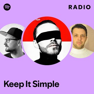 Keep It Simple Radio | Spotify Playlist