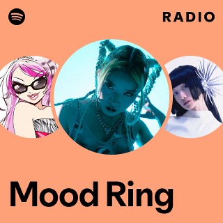 Mood Ring Radio | Spotify Playlist