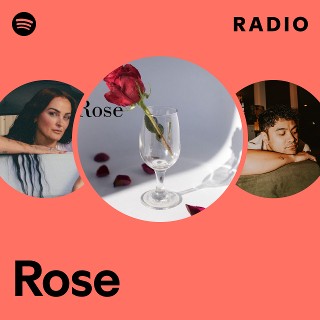 Rose Radio | Spotify Playlist