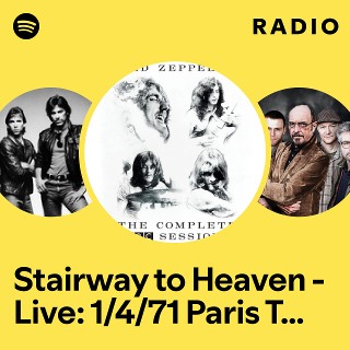 Stairway to Heaven - Live: 1/4/71 Paris Theatre;Remaster Radio