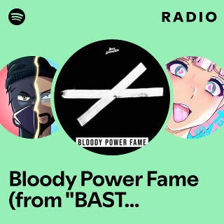Bloody Power Fame (from "BASTARD!! -Heavy Metal, Dark Fantasy-") Radio
