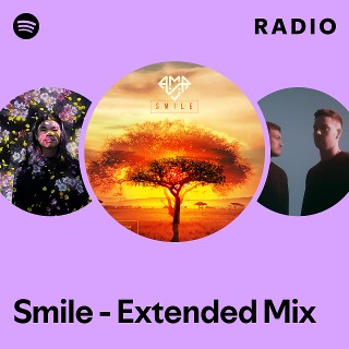 Smile - Extended Mix Radio | Spotify Playlist