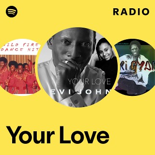 Your Love Radio | Spotify Playlist