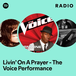 Livin’ On A Prayer - The Voice Performance Radio | Spotify Playlist