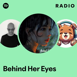Behind Her Eyes Radio
