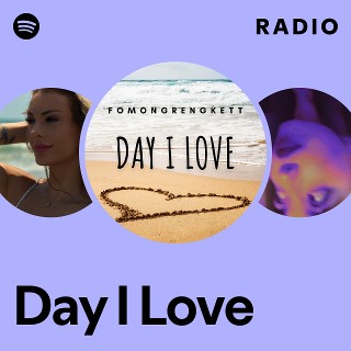 Day I Love Radio | Spotify Playlist