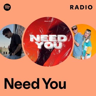 Need You Radio | Spotify Playlist
