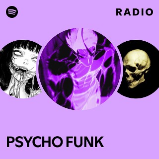 Psycho Funk Radio Spotify Playlist