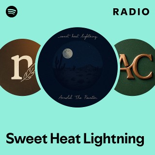 Sweet Heat Lightning Radio | Spotify Playlist