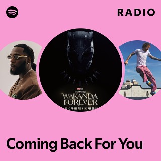 Coming Back For You Radio | Spotify Playlist