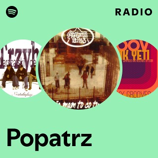 Popatrz Radio | Spotify Playlist