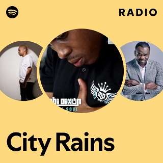 City Rains Radio - playlist by Spotify | Spotify