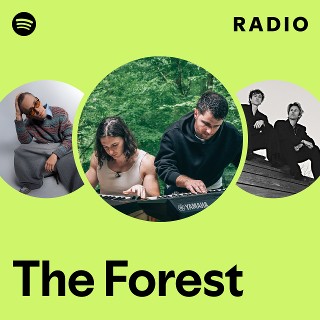 The Forest Radio - playlist by Spotify | Spotify