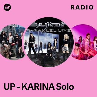 UP - KARINA Solo Radio - playlist by Spotify | Spotify