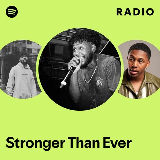 Stronger Than Ever Radio | Spotify Playlist