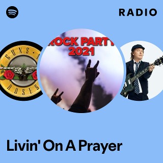 Livin' On A Prayer Radio | Spotify Playlist