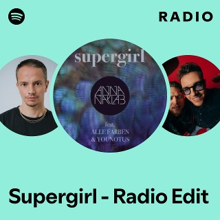 Supergirl - Radio Edit Radio