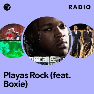 Playas Rock (feat. Boxie) Radio | Spotify Playlist
