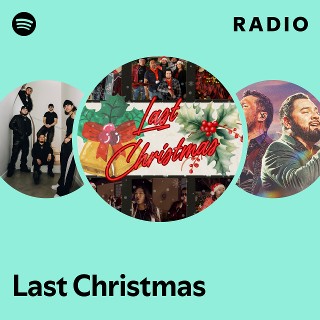 Last Christmas Radio | Spotify Playlist