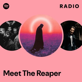 Meet The Reaper Radio | Spotify Playlist