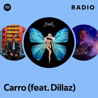 Carro (feat. Dillaz) Radio - playlist by Spotify | Spotify