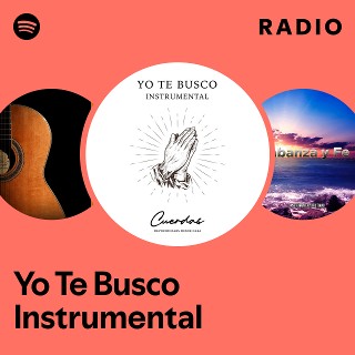 Yo Te Busco Instrumental Radio - playlist by Spotify | Spotify
