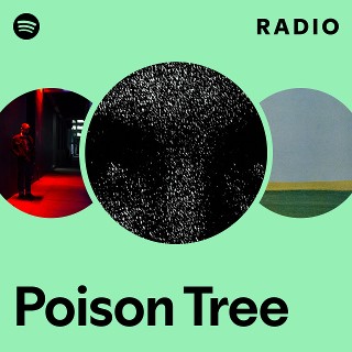 Poison Tree Radio | Spotify Playlist