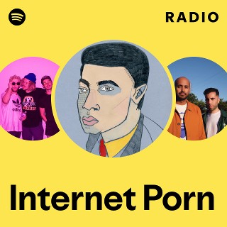Internet Porn Radio | Spotify Playlist