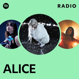 ALICE Radio | Spotify Playlist