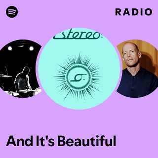 And It's Beautiful Radio | Spotify Playlist