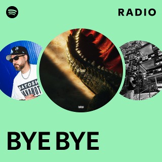 BYE BYE Radio | Spotify Playlist