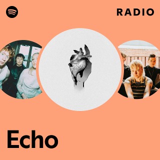 Echo Radio | Spotify Playlist