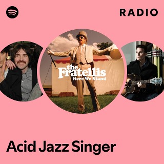 Acid Jazz Singer Radio | Spotify Playlist