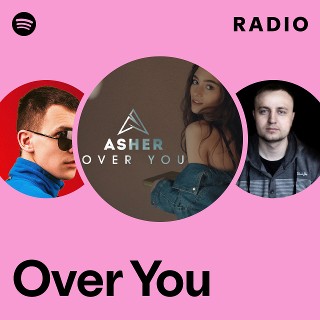 Over You Radio | Spotify Playlist