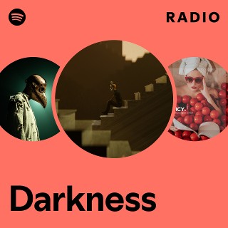 Darkness Radio Spotify Playlist