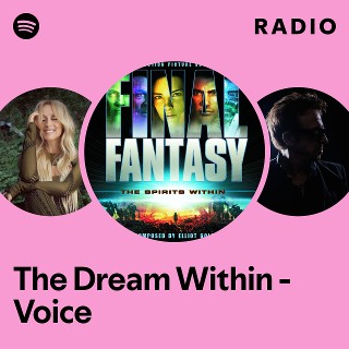 The Dream Within - Voice Radio | Spotify Playlist