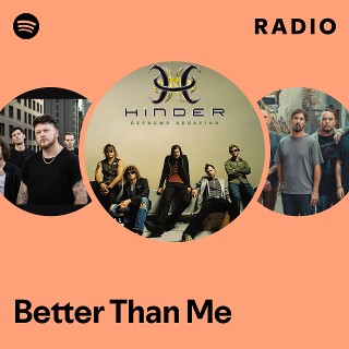 Better Than Me Radio | Spotify Playlist