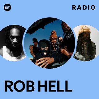 ROB HELL Radio | Spotify Playlist