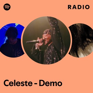 Celeste - Demo Radio | Spotify Playlist