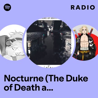 Nocturne (The Duke of Death and His Maid) Radio
