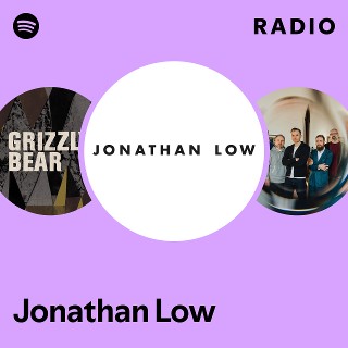 Jonathan Low Radio | Spotify Playlist